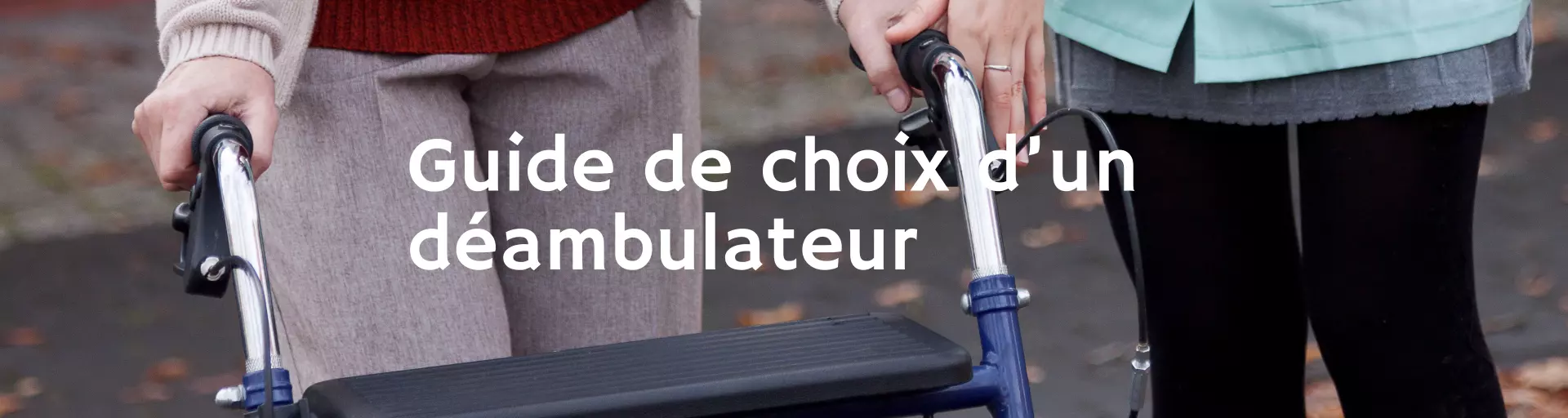 Bridoux Santé - Guide de choix d'un déambulateur
